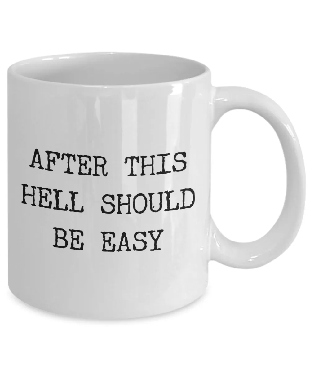 After This Hell Should Be Easy Sarcastic Mug Ceramic Funny Coffee Cup