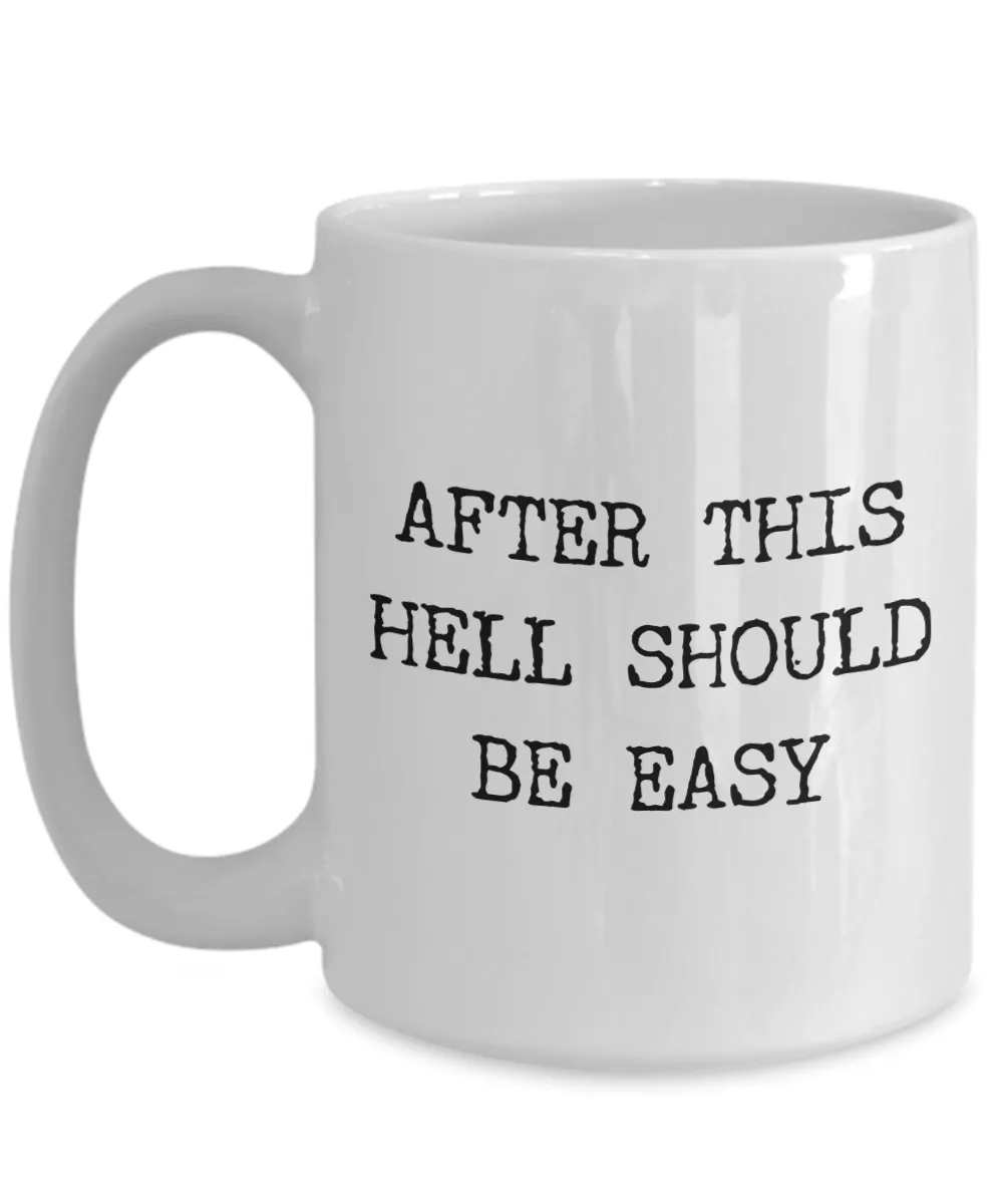 After This Hell Should Be Easy Sarcastic Mug Ceramic Funny Coffee Cup