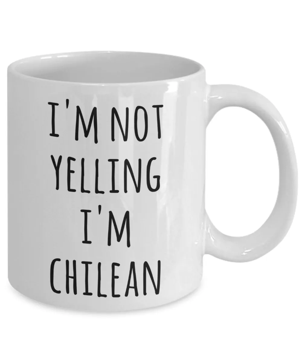 Chilean Coffee Mug I'm Not Yelling I'm Chile Funny Tea Cup Gag Gifts for Men & Women