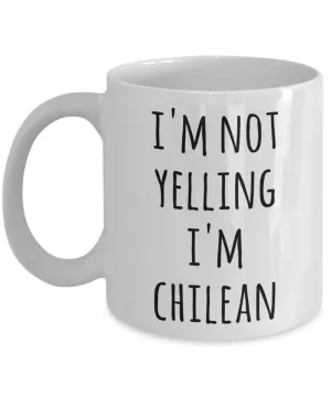 Chilean Coffee Mug I'm Not Yelling I'm Chile Funny Tea Cup Gag Gifts for Men & Women