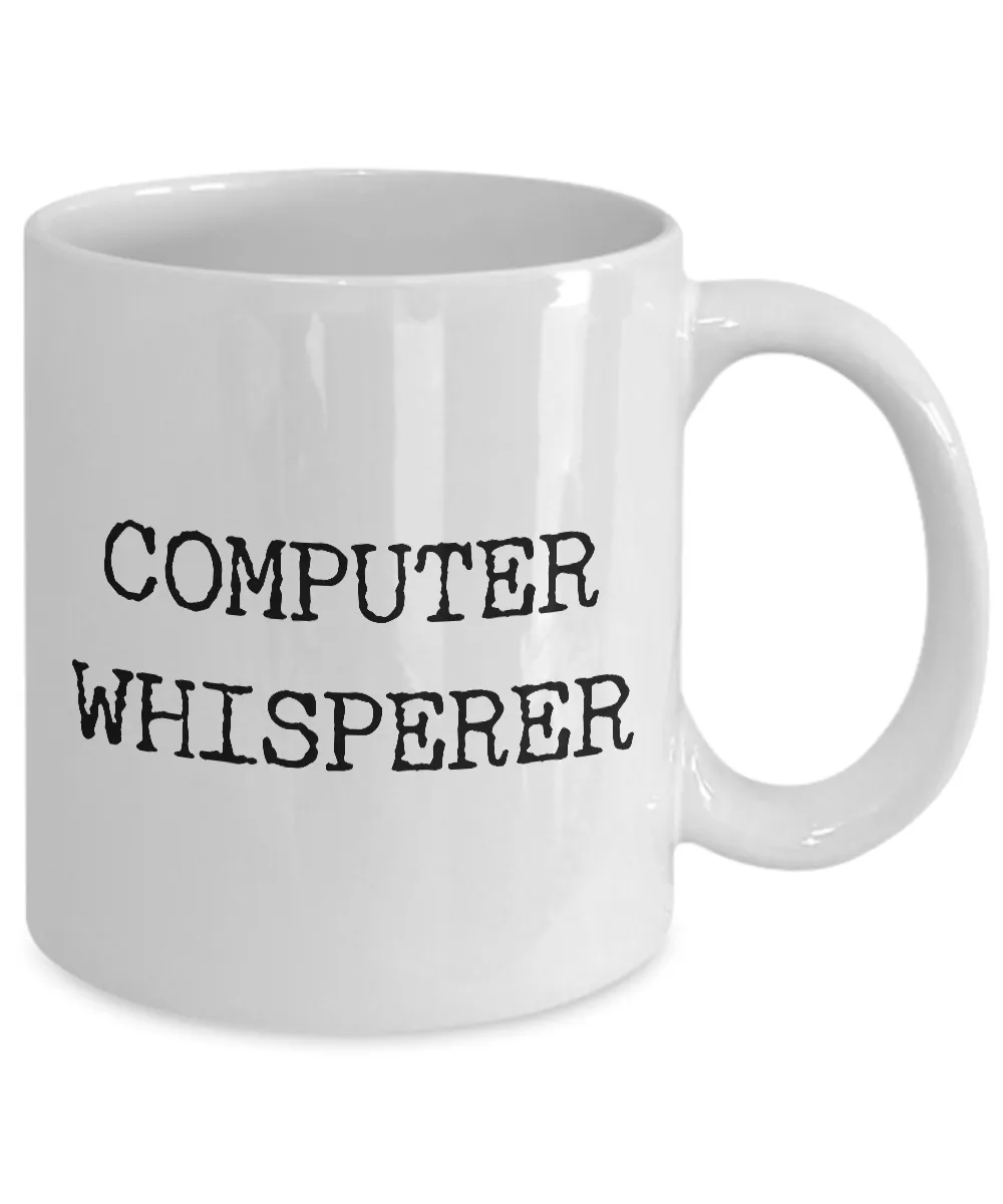 Computer Whisperer Mug Ceramic Tea Cup - Computer Guy Mug - Computer Girl Mug