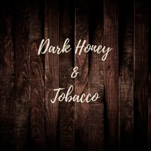 Dark Honey & Tobacco