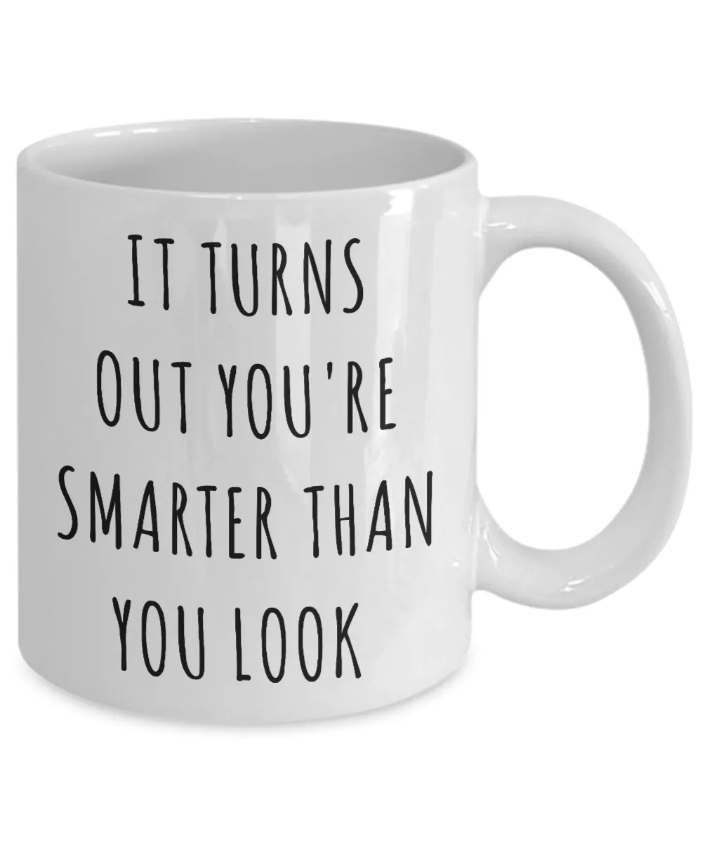 Funny Graduation Gifts You're Smarter Than You Look Mug College Graduate Coffee Cup