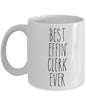 Gift For Clerk Best Effin' Clerk Ever Mug Coffee Cup Funny Coworker Gifts