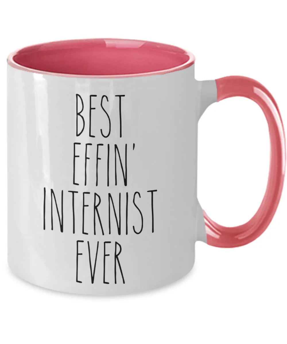 Gift For Internist Best Effin' Internist Ever Mug Two-Tone Coffee Cup Funny Coworker Gifts