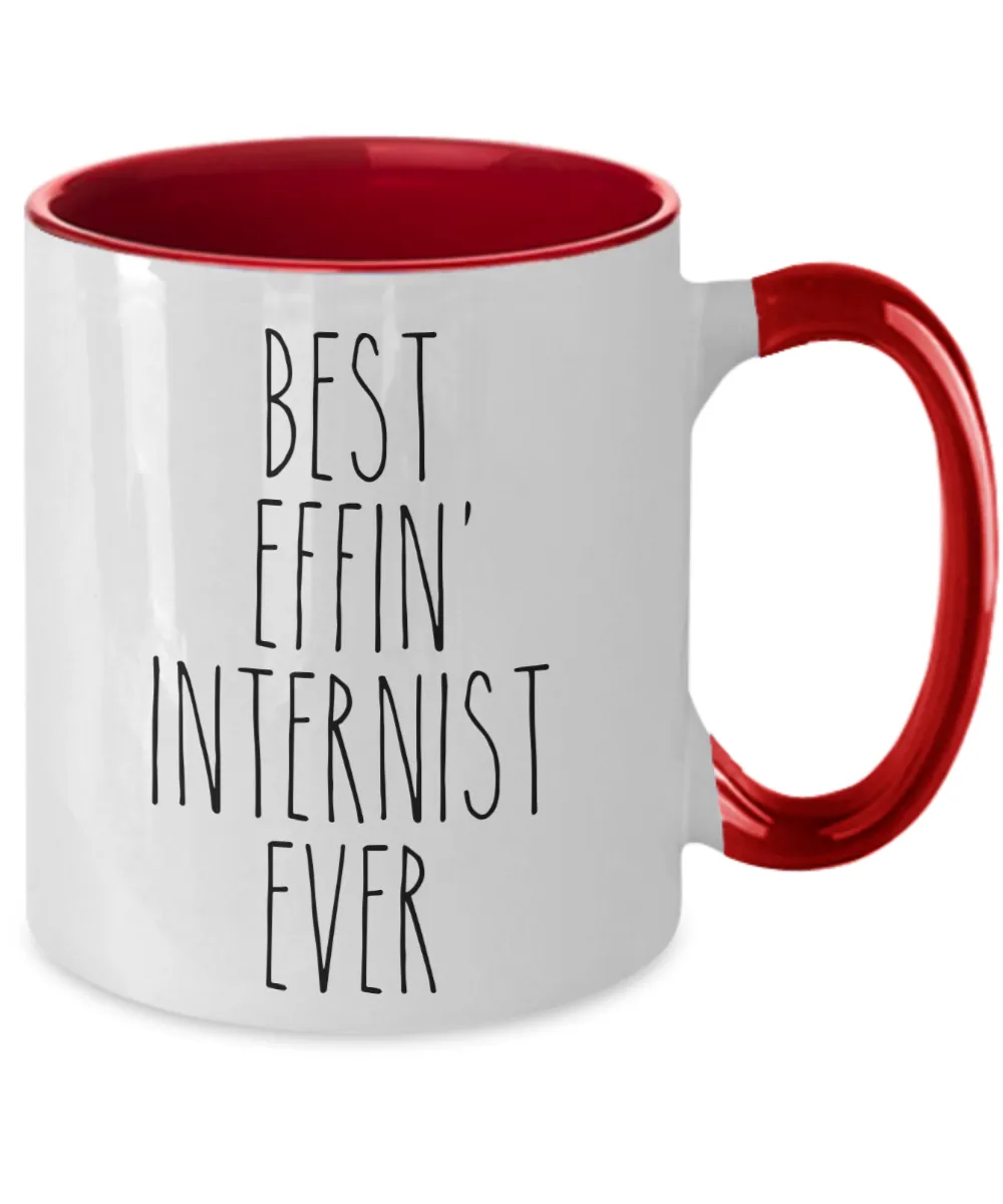 Gift For Internist Best Effin' Internist Ever Mug Two-Tone Coffee Cup Funny Coworker Gifts