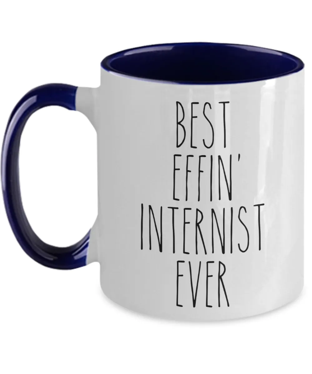 Gift For Internist Best Effin' Internist Ever Mug Two-Tone Coffee Cup Funny Coworker Gifts