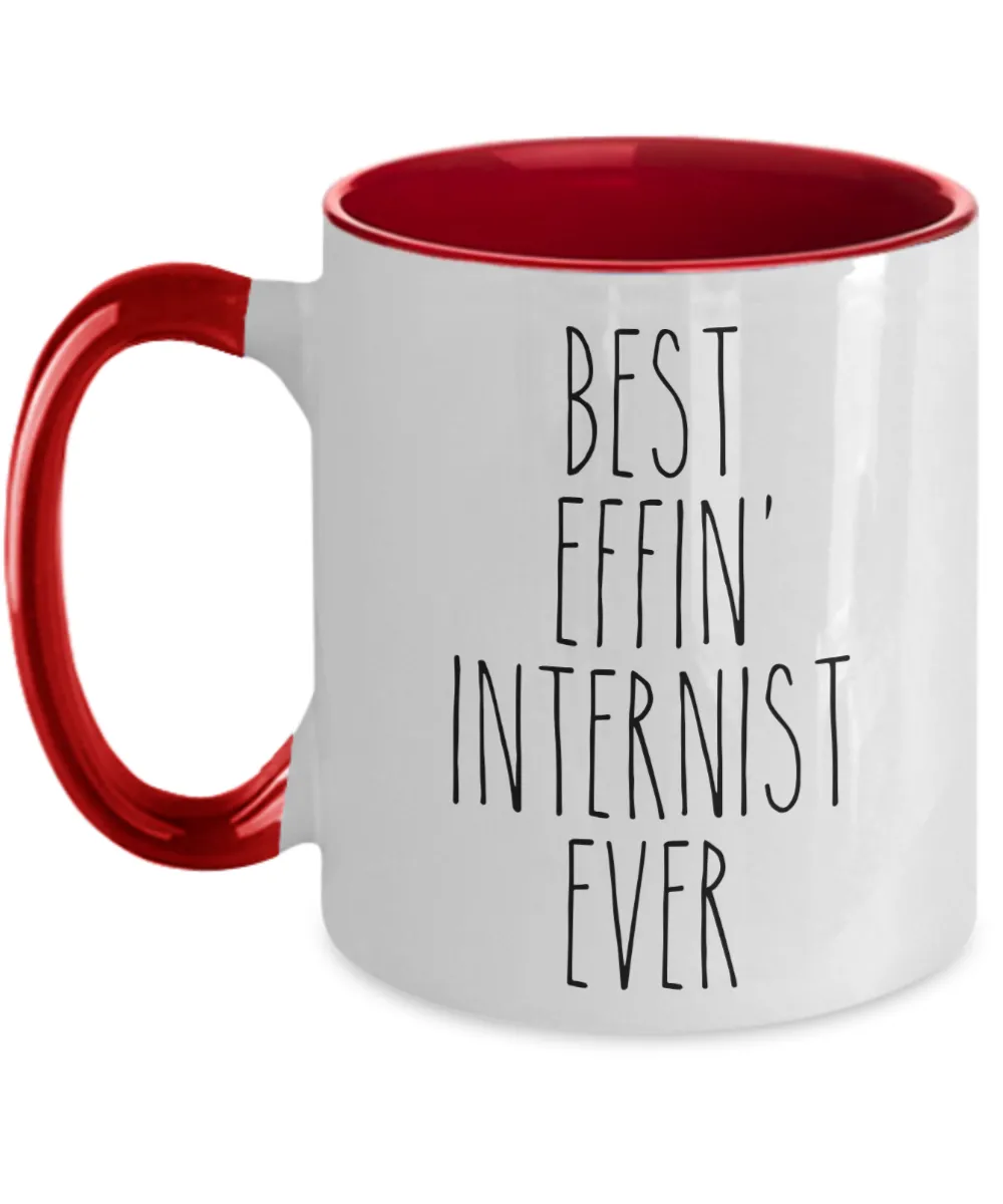 Gift For Internist Best Effin' Internist Ever Mug Two-Tone Coffee Cup Funny Coworker Gifts