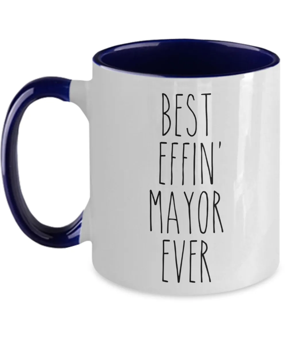 Gift For Mayor Best Effin' Mayor Ever Mug Two-Tone Coffee Cup Funny Coworker Gifts