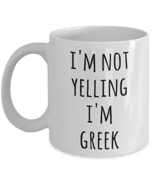 Greek Coffee Mug I'm Not Yelling I'm Greek Funny Tea Cup Gag Gifts for Men & Women