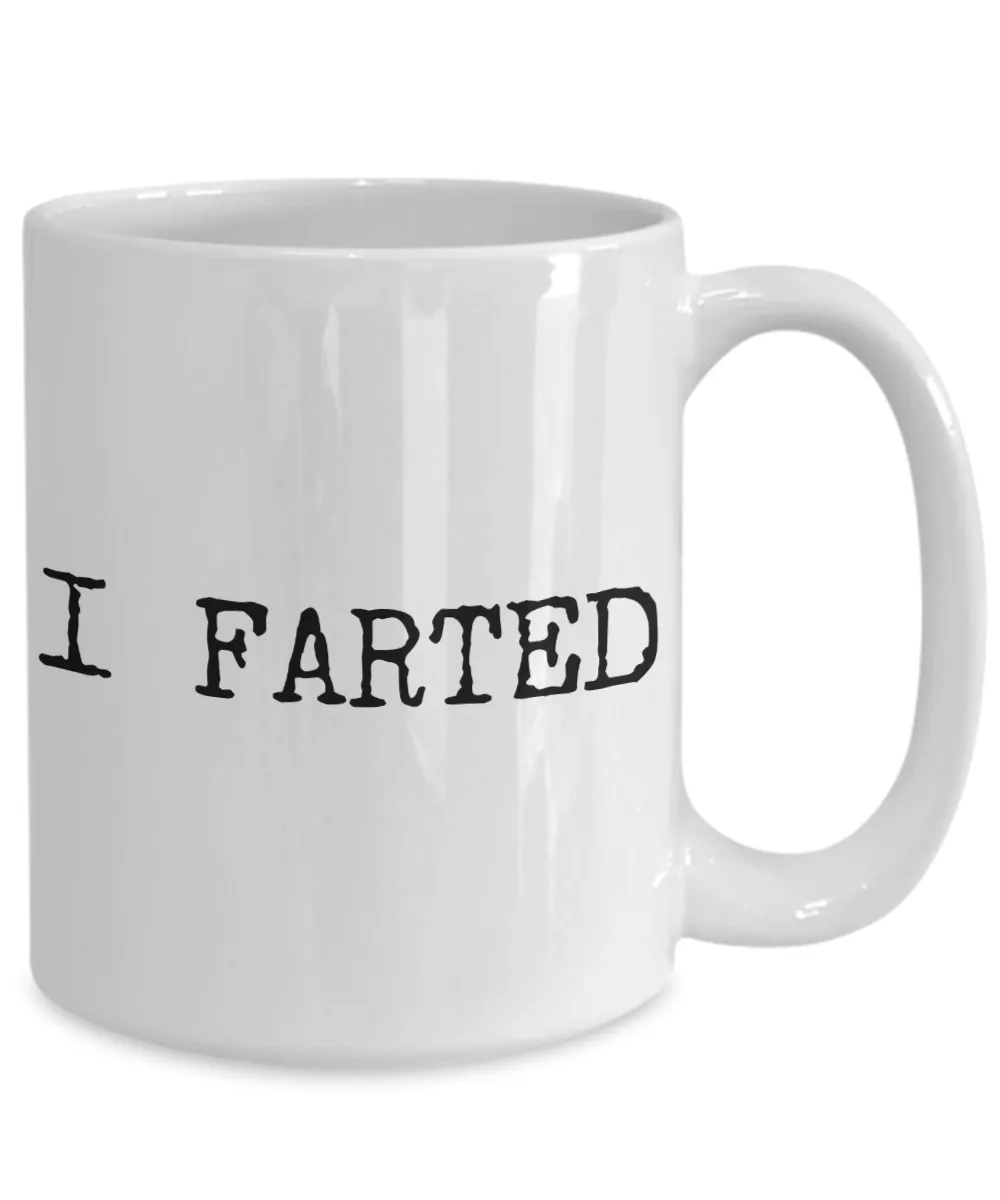 I Farted Mug Gifts Ceramic Coffee Cup