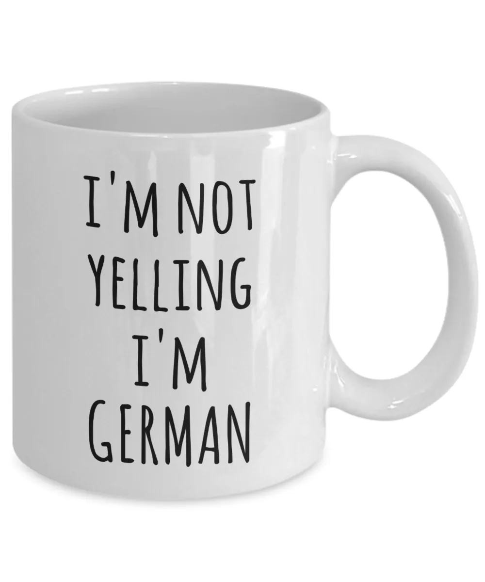 I'm not Yelling I'm German Mug Coffee Cup Funny Germany Gift