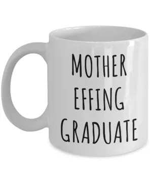 Mother Effing Graduate Mug Graduation Coffee Cup Gifts for Graduates