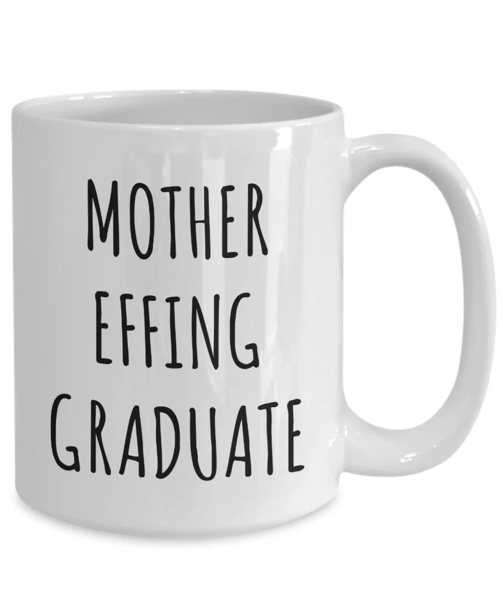 Mother Effing Graduate Mug Graduation Coffee Cup Gifts for Graduates
