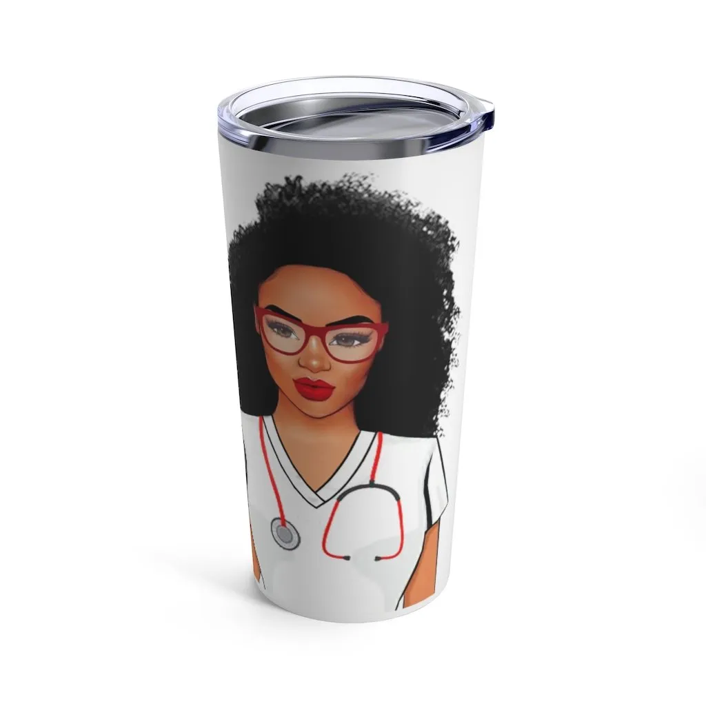 "Black, Educated, Nurse" Tumbler 20oz
