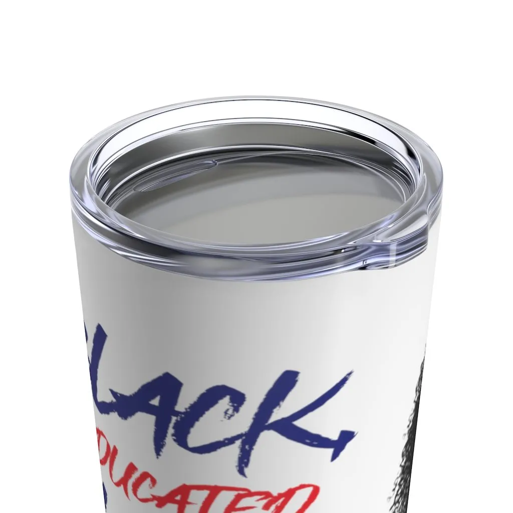 "Black, Educated, Nurse" Tumbler 20oz