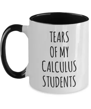Tears Of My Calculus Students Mug Two-Tone Coffee Cup Funny Gift