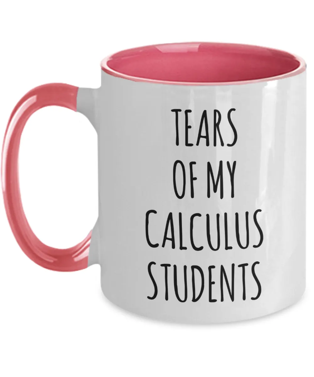 Tears Of My Calculus Students Mug Two-Tone Coffee Cup Funny Gift