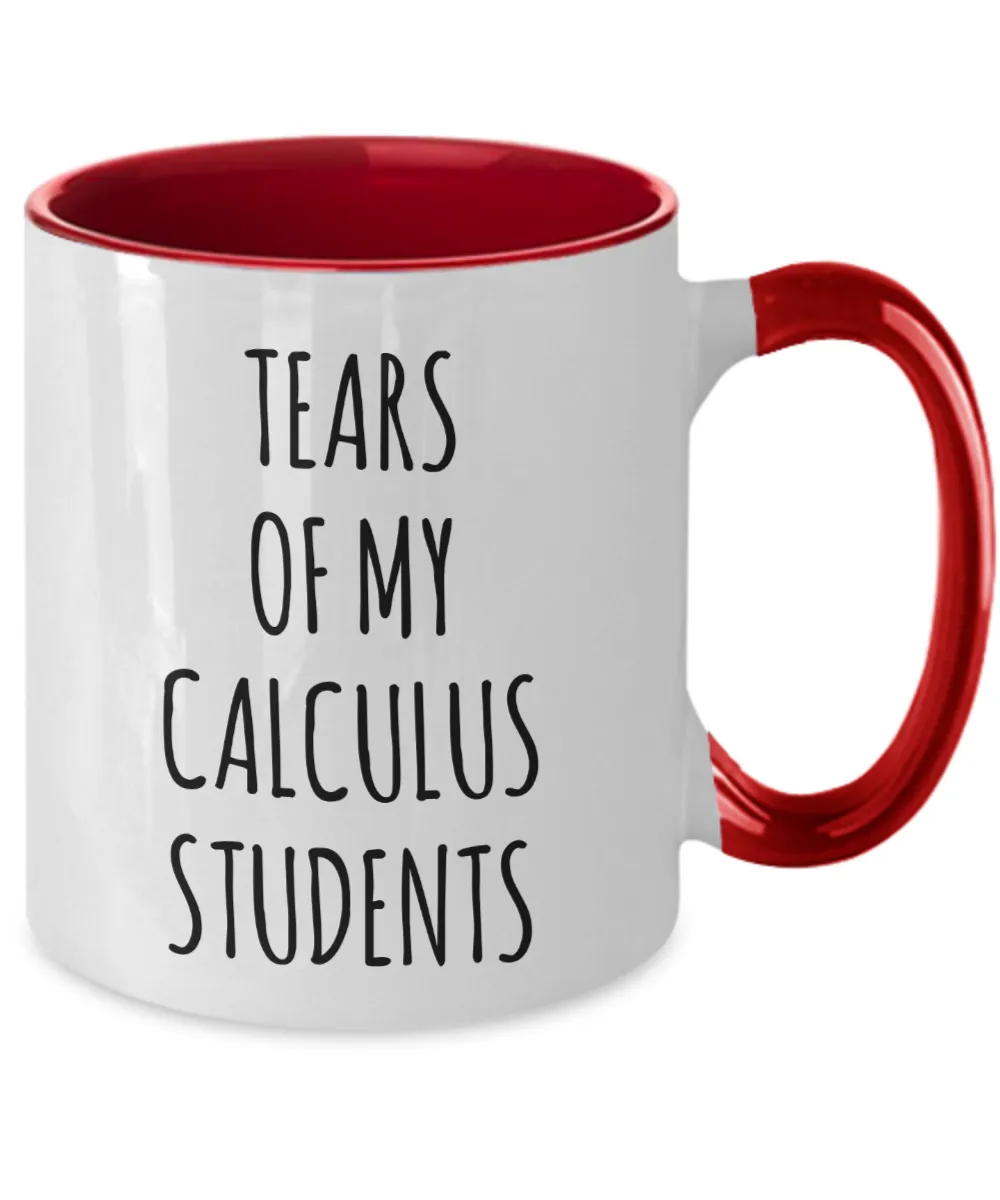 Tears Of My Calculus Students Mug Two-Tone Coffee Cup Funny Gift