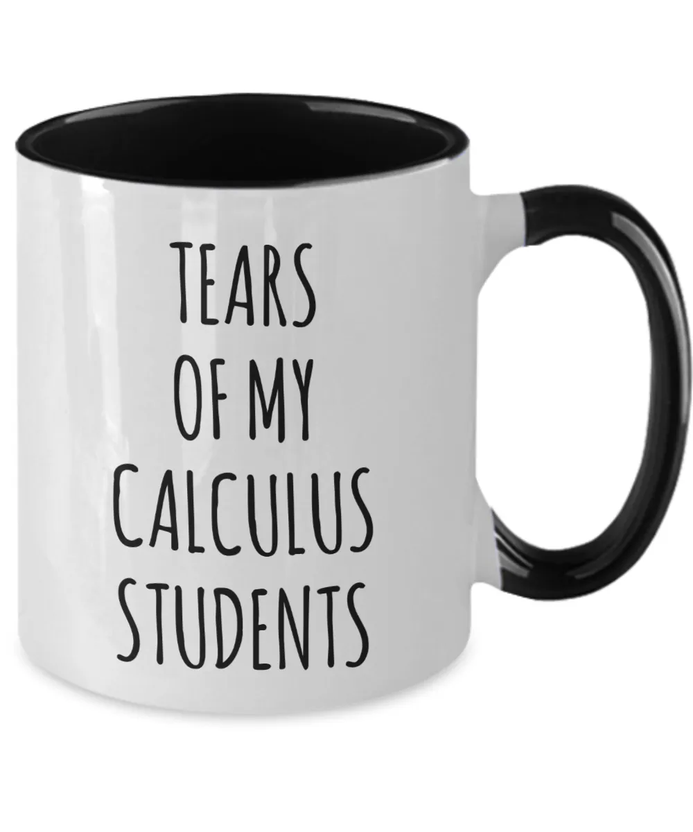Tears Of My Calculus Students Mug Two-Tone Coffee Cup Funny Gift