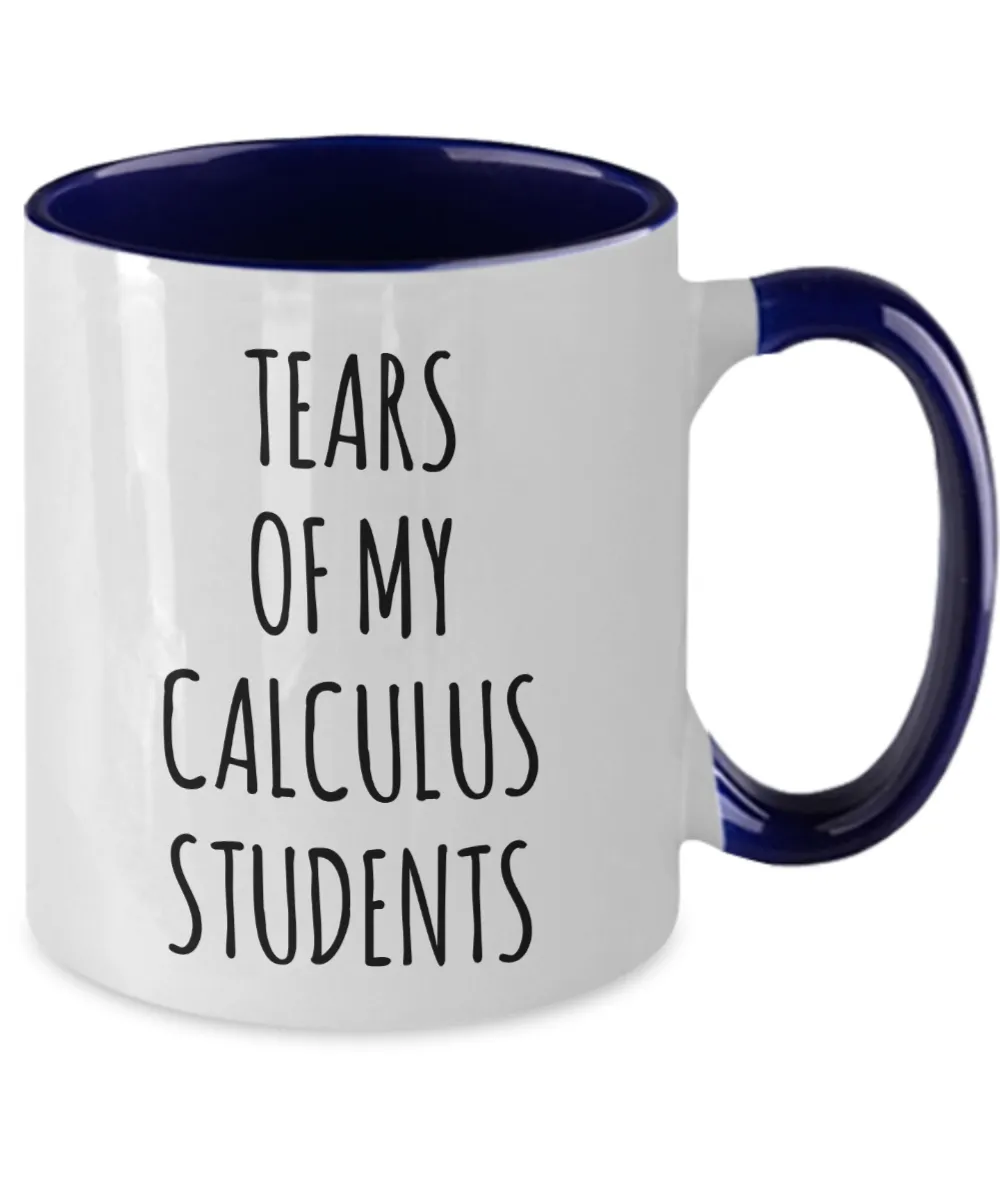 Tears Of My Calculus Students Mug Two-Tone Coffee Cup Funny Gift