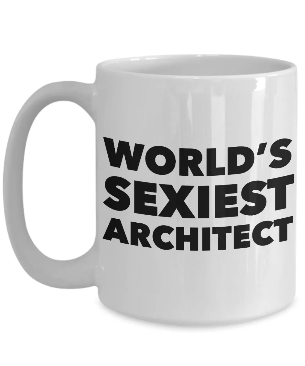 World's Sexiest Architect Mug Ceramic Coffee Cup Gifts for Architects