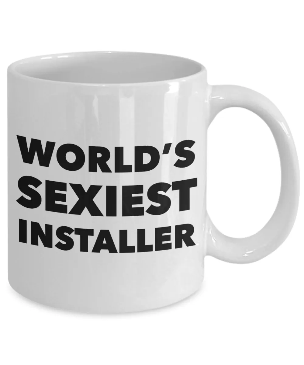 World's Sexiest Installer Mug Gift Ceramic Coffee Cup