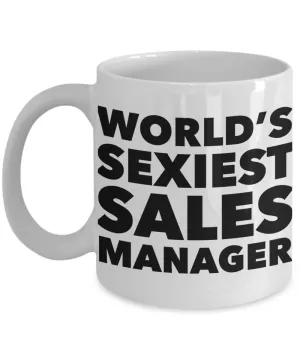 World's Sexiest Sales Manager Mug Sexy Gift Ceramic Coffee Cup